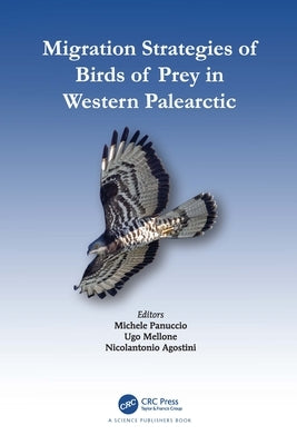 Migration Strategies of Birds of Prey in Western Palearctic by Panuccio, Michele