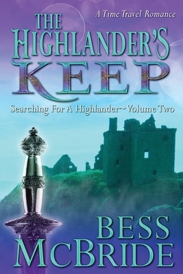 The Highlander's Keep by McBride, Bess