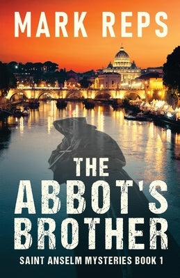The Abbot's Brother by Reps, Mark