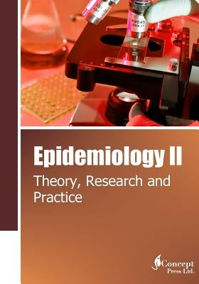 Epidemiology II: Theory, Research and Practice by Press, Iconcept
