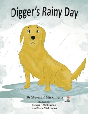 Digger's Rainy Day by Miskimens, Steven