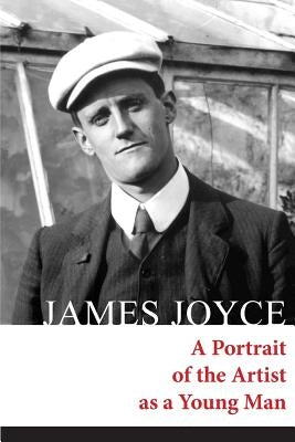 A Portrait of the Artist as a Young Man by Joyce, James
