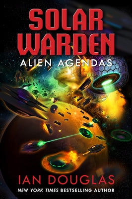 Alien Agendas: Solar Warden Book 3 by Douglas, Ian