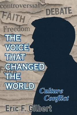 The Voice That Changed the World by Gilbert, Eric F.