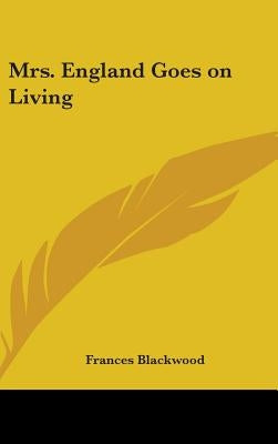 Mrs. England Goes on Living by Blackwood, Frances