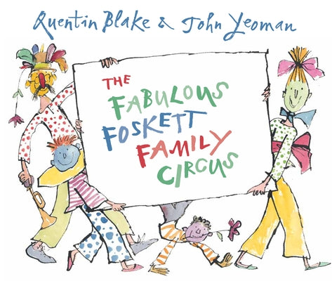 The Fabulous Foskett Family Circus by Blake, Quentin
