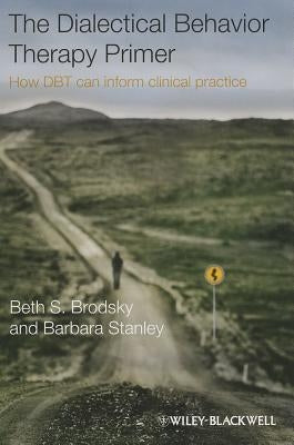 Dialectical Behavior Therapy P by Brodsky, Beth S.