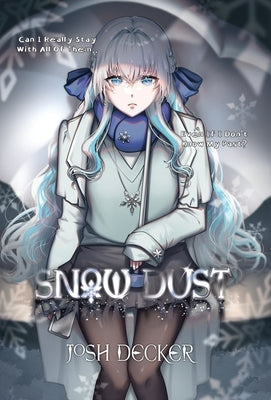 Snow Dust by Decker, Josh
