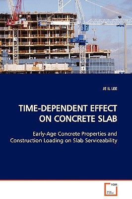 Time-Dependent Effect on Concrete Slab by Lee, Je Il