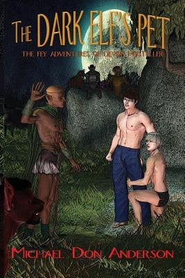 The Dark Elf's Pet by Anderson, Michael Don