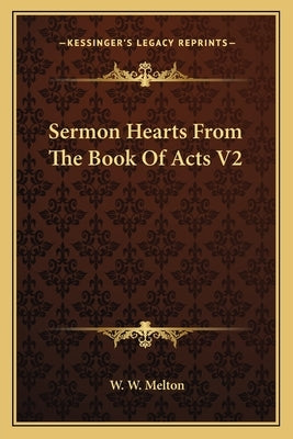 Sermon Hearts From The Book Of Acts V2 by Melton, W. W.