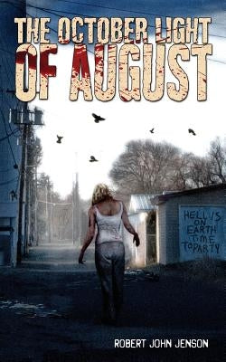 The October Light of August by Jenson, Robert John