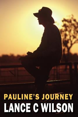 Pauline's Journey by Wilson, Lance C.