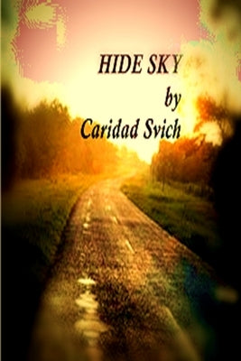 Hide Sky by Svich, Caridad