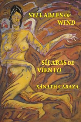 Silabas de Viento / Syllables of Wind by Caraza, Xanath