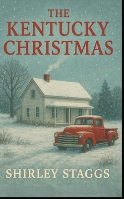 The Kentucky Christmas by Staggs, Shirley