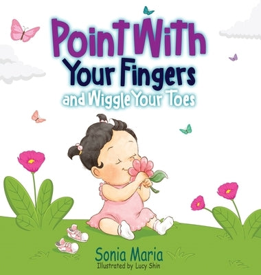 Point With Your Fingers and Wiggle Your Toes by Maria, Sonia