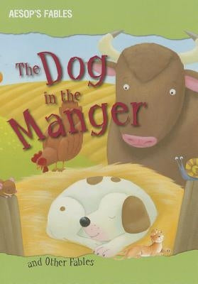 The Dog in the Manger and Other Fables by Parker, Victoria