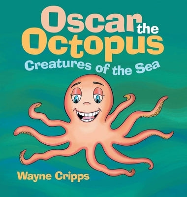Oscar the Octopus by Cripps, Wayne
