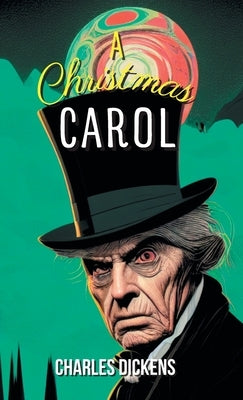 A Christmas Carol a Ghost Story of Christmas by Dickens, Charles