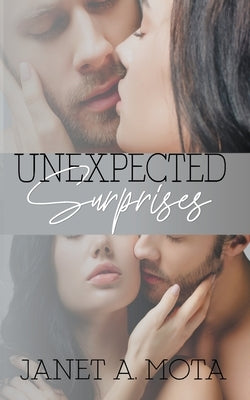Unexpected Surprises by Mota, Janet A.