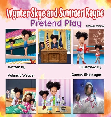 Wynter Skye and Summer Rayne Pretend Play by Weaver, Valencia