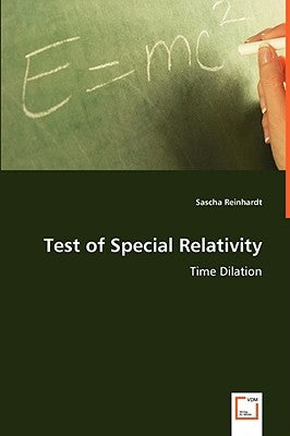 Test of Special Relativity - Time Dilation by Reinhardt, Sascha