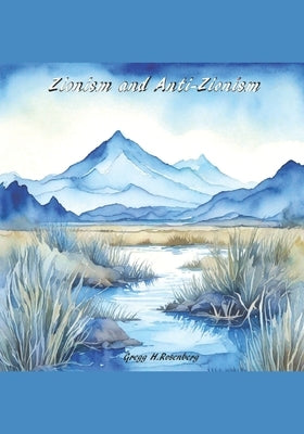 Zionism and Anti-Zionism by Rosenberg, Gregg