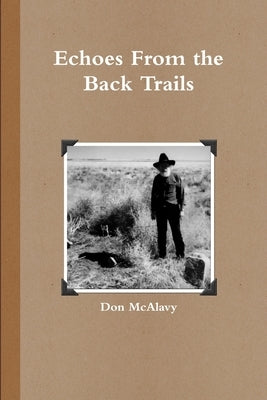 Echoes From the Back Trails by McAlavy, Don