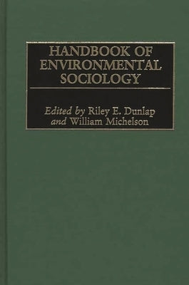Handbook of Environmental Sociology by Dunlap, Riley E.