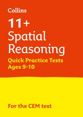 11+ Spatial Reasoning Quick Practice Tests Age 9-10 (Year 5): For the 2025 Cem Tests by Collins 11+