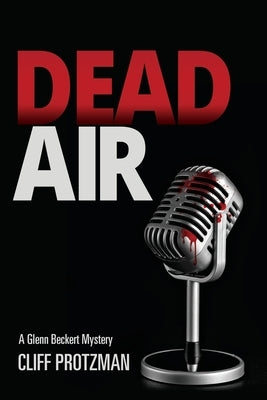 Dead Air: A Glenn Beckert Mystery by Protzman, Cliff