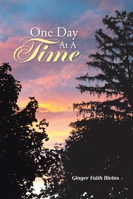 One Day At A Time by Faith Bivins, Ginger