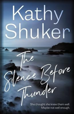 The Silence Before Thunder by Shuker, Kathy
