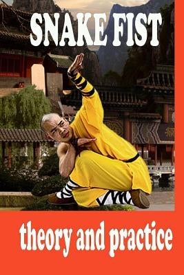 Snake Fist in Martial Arts by Semyon, Neskorodev