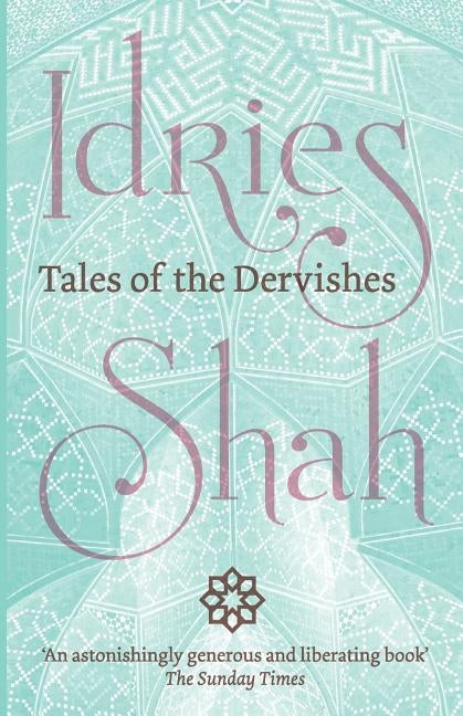 Tales of the Dervishes by Shah, Idries