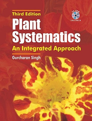 Plant Systematics: An Integrated Approach, Third Edition by Singh, G.