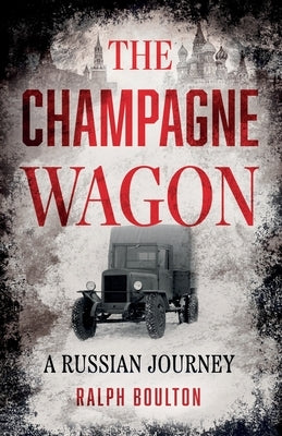 The Champagne Wagon by Boulton, Ralph