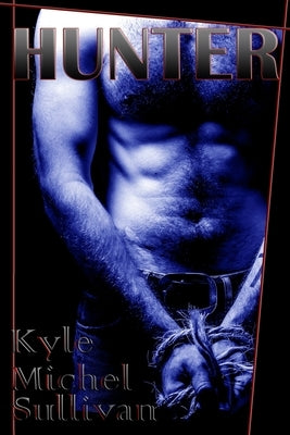 Hunter by Sullivan, Kyle Michel