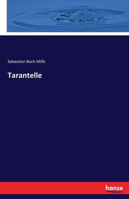 Tarantelle by Bach Mills, Sebastian
