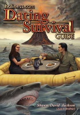 Holiness.com Dating Survival Guide by Jackson, Shawn David