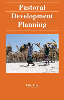 Pastoral Development Planning by Prior, Julian
