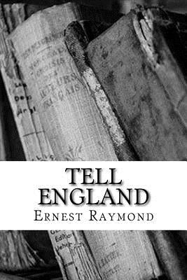 Tell England by Raymond, Ernest