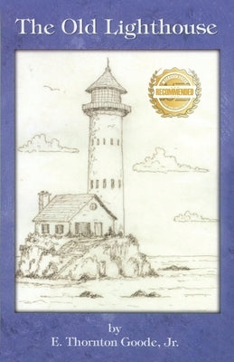 The Old Lighthouse by Goode, E. Thornton