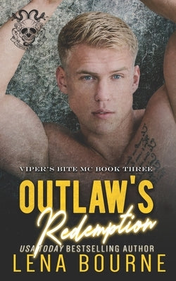 Outlaw's Redemption (A Viper's Bite MC Novel, Book 3) by Bourne, Lena