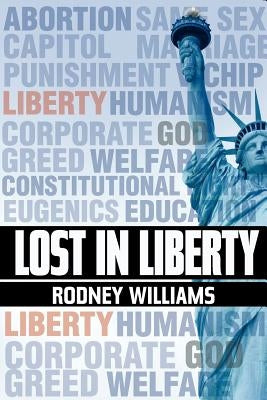 Lost in Liberty by Williams, Rodney