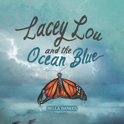 Lacey Lou and the Ocean Blue by Bankes, Bella