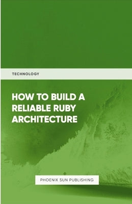 How To Build Reliable Ruby Architecture by Publishing, Ps