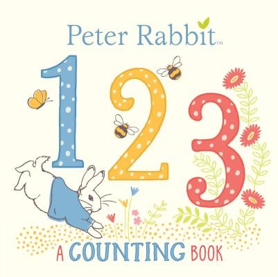 Peter Rabbit 123: A Counting Book by Potter, Beatrix