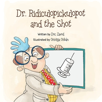 Dr. Ridiculopickulopot and the Shot by Zavod, Doc